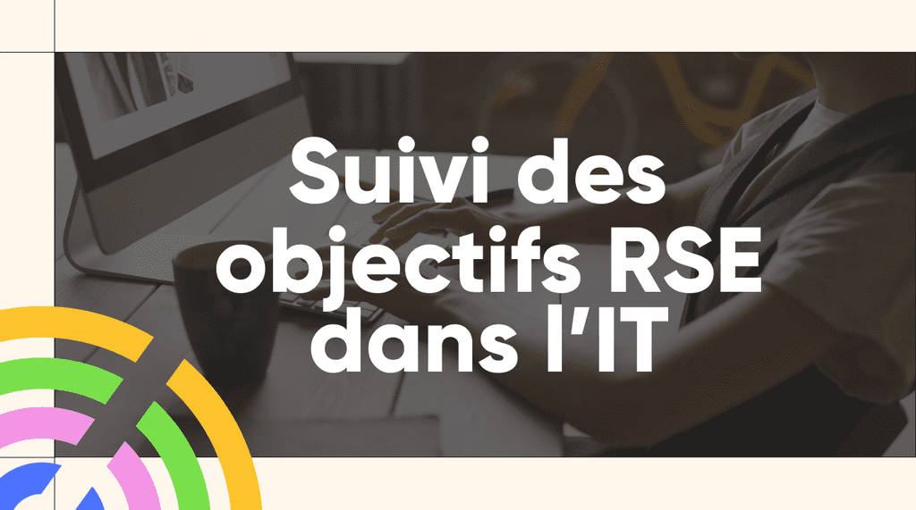 bannière avec titre : suivi des objectifs RSE dans l'IT